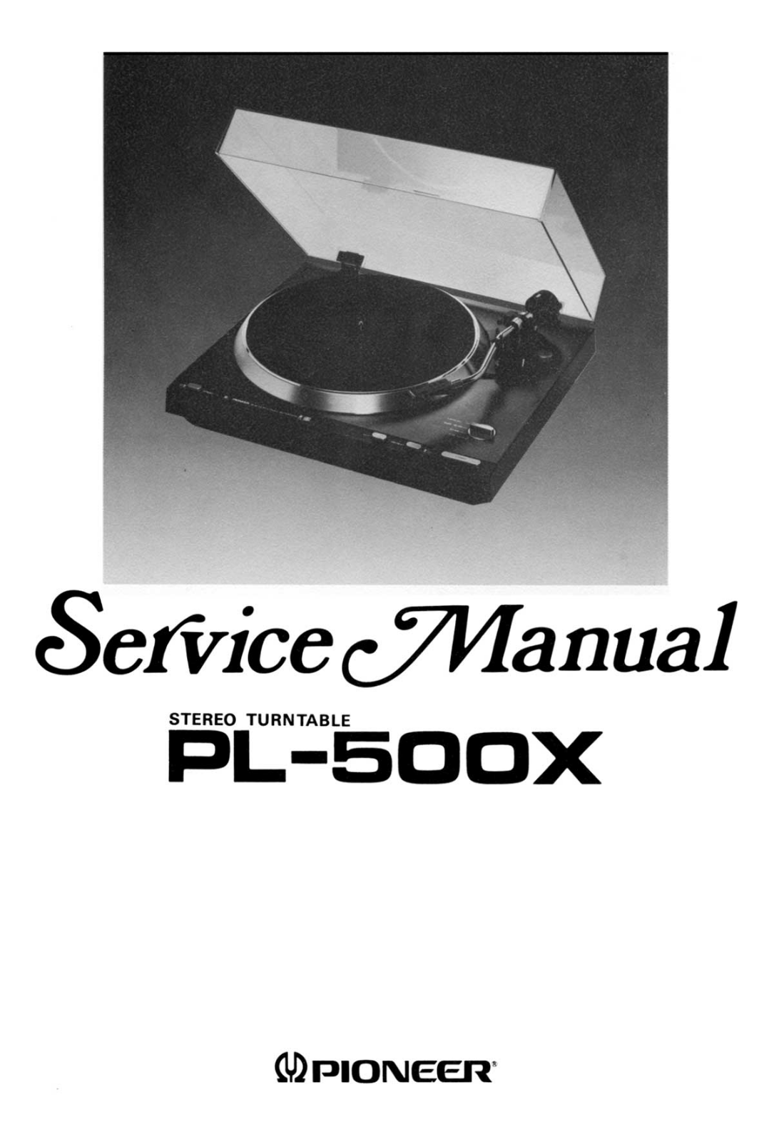 Pioneer PL-500-X Service manual