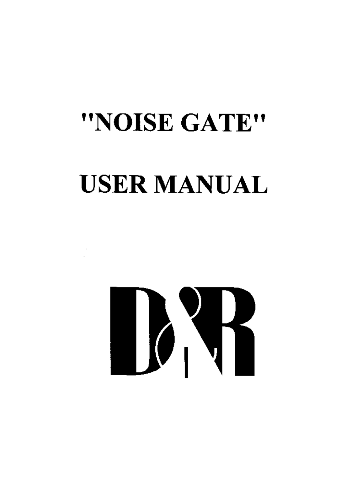 D&R NOISE GATE User Manual