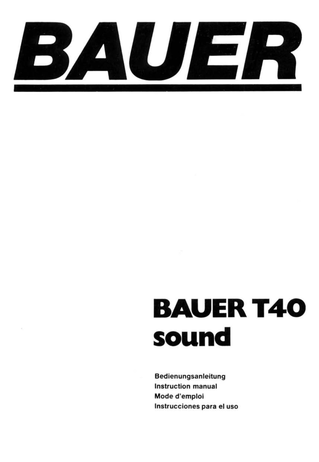 Bauer T40 User Manual