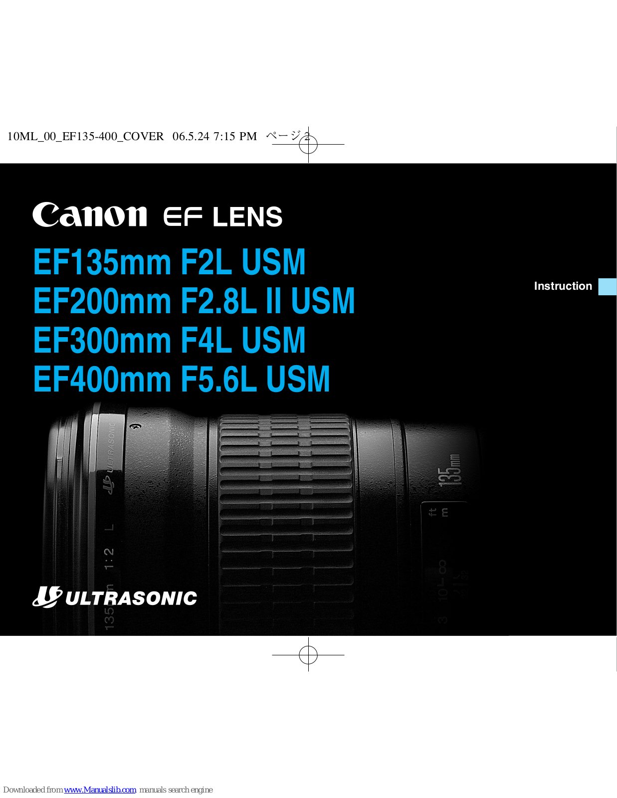 Canon EF 135mm f/2L USM, EF 200mm f/2.8L II USM, EF 300mm f/4L USM, EF 400mm f/5.6L USM Instruction