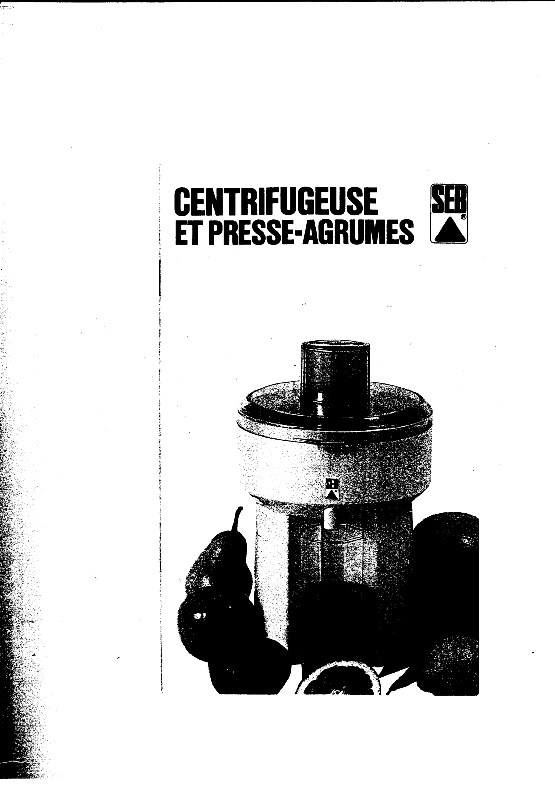 SEB CENTRIGUGEUSE PRESSE AGRUMES 8310 User Manual