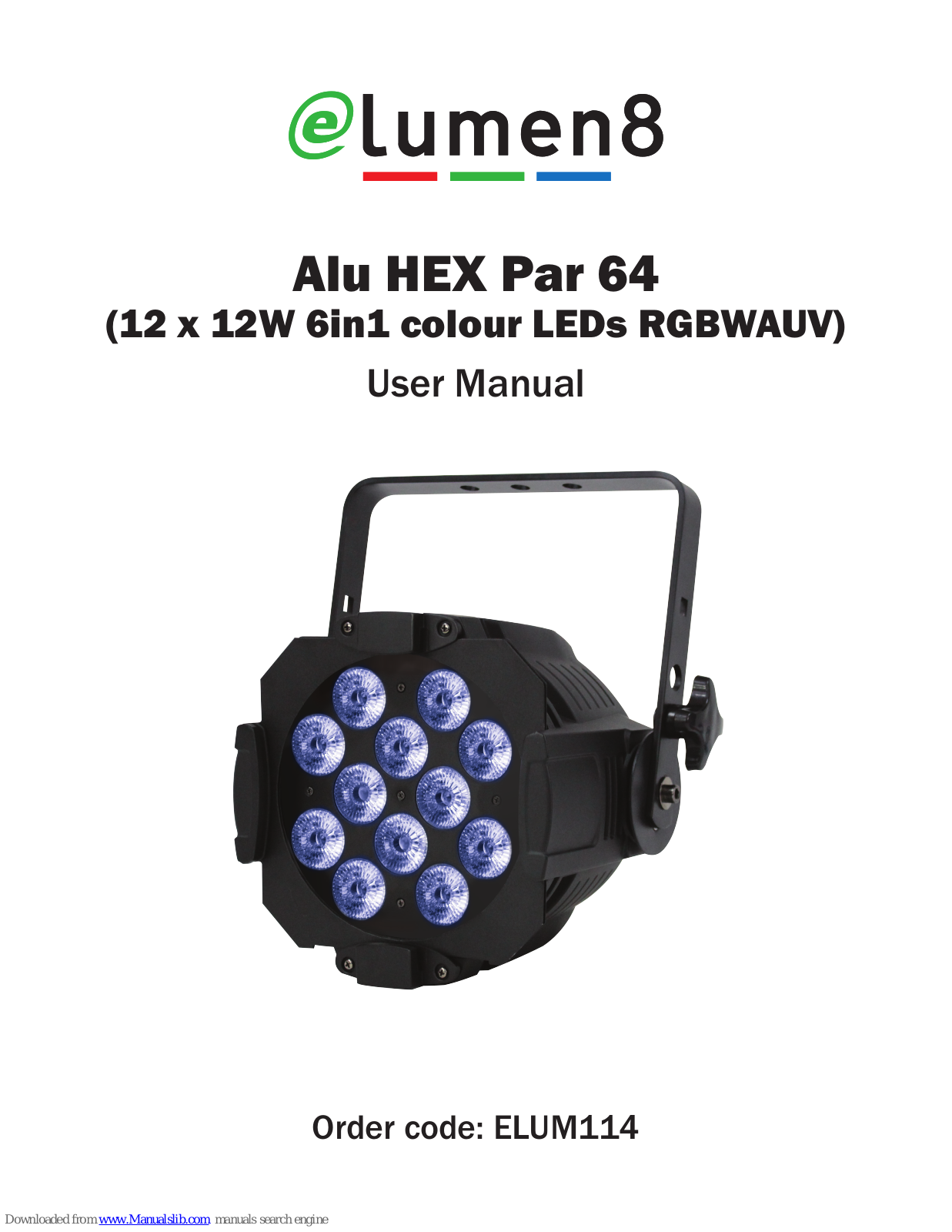 Elumen8 Alu HEX Par 64 User Manual - ManualMachine.com