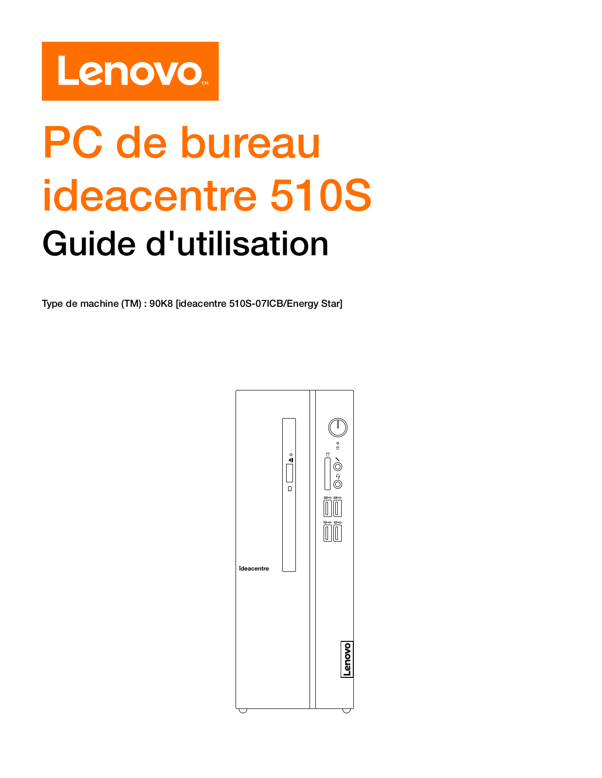 LENOVO IDEACENTRE 510S-07ICB I3, IDEACENTRE 510S-07ICB I5 User Manual