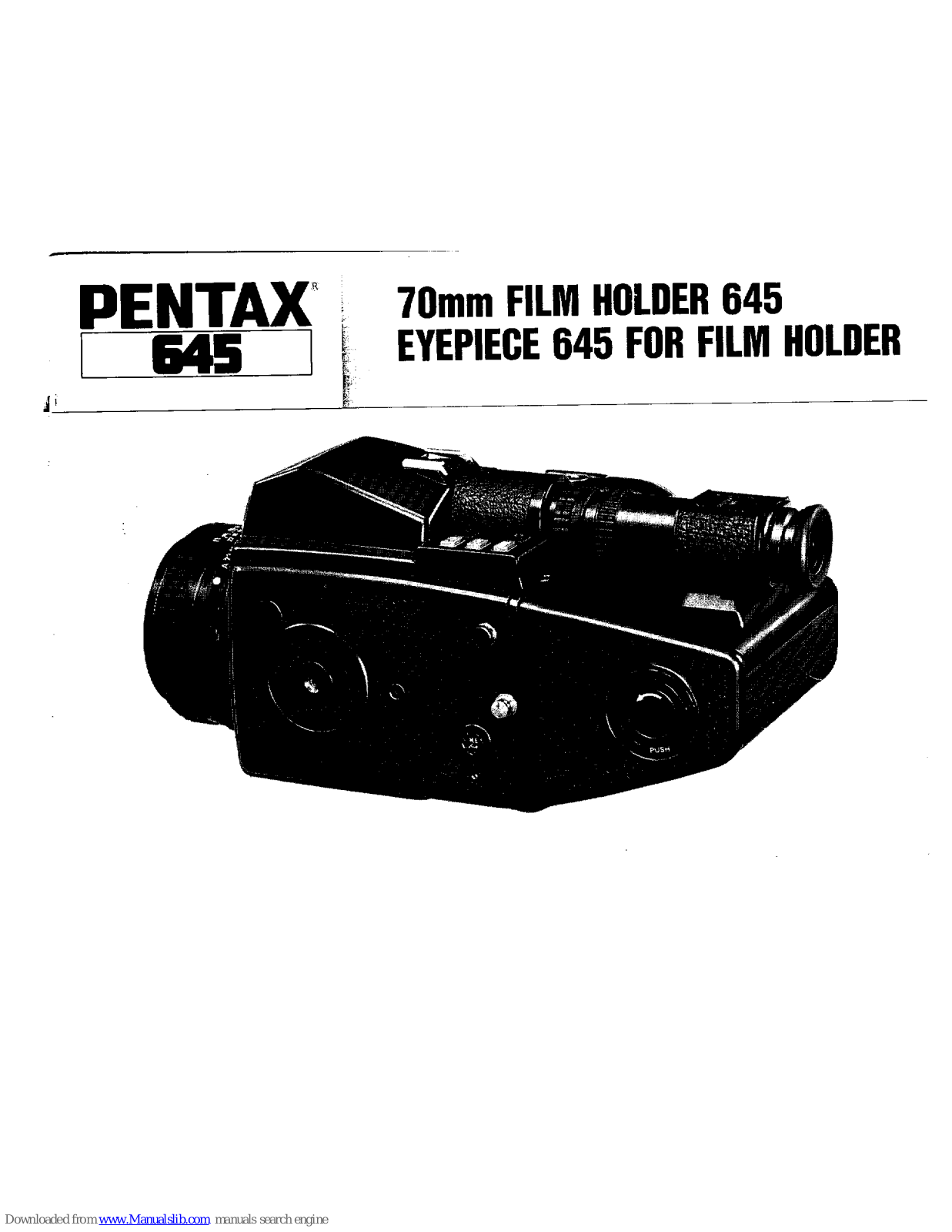 Pentax 70mm Film Holder 645, Eyepiece 645 for Film Holder Operating Manual