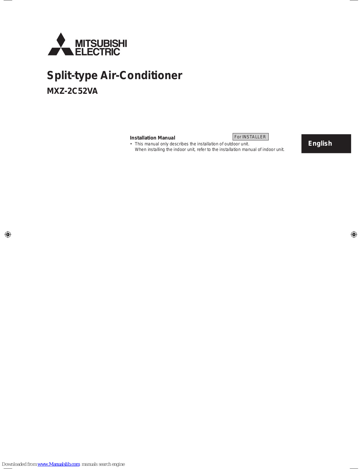 Mitsubishi Electric MXZ-2C52VA, MXZ-2D52VA, MXZ-2D33VA, MXZ-2D40VA, MXZ-2D53VA(H) Installation Manual