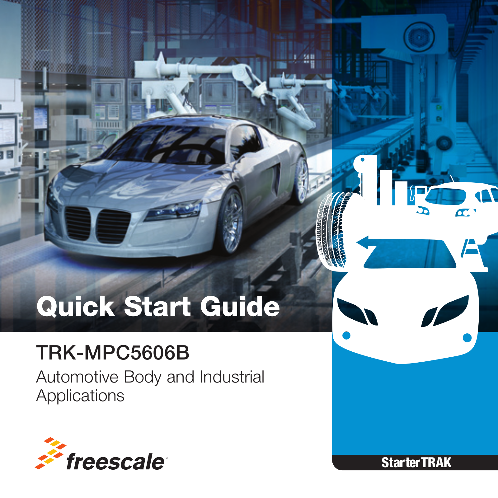 Freescale Semiconductor TRK-MPC5606B Quick Start Guide