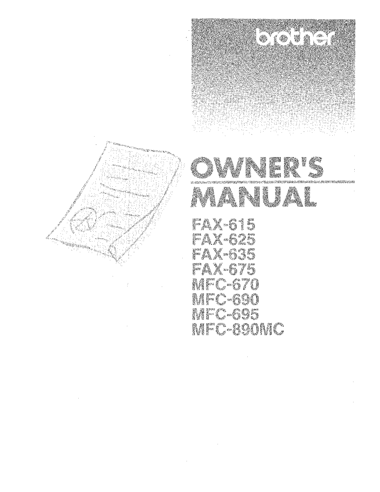Brother FAX-675, MFC-890MC, FAX-625, FAX-635, MFC-690 User Manual