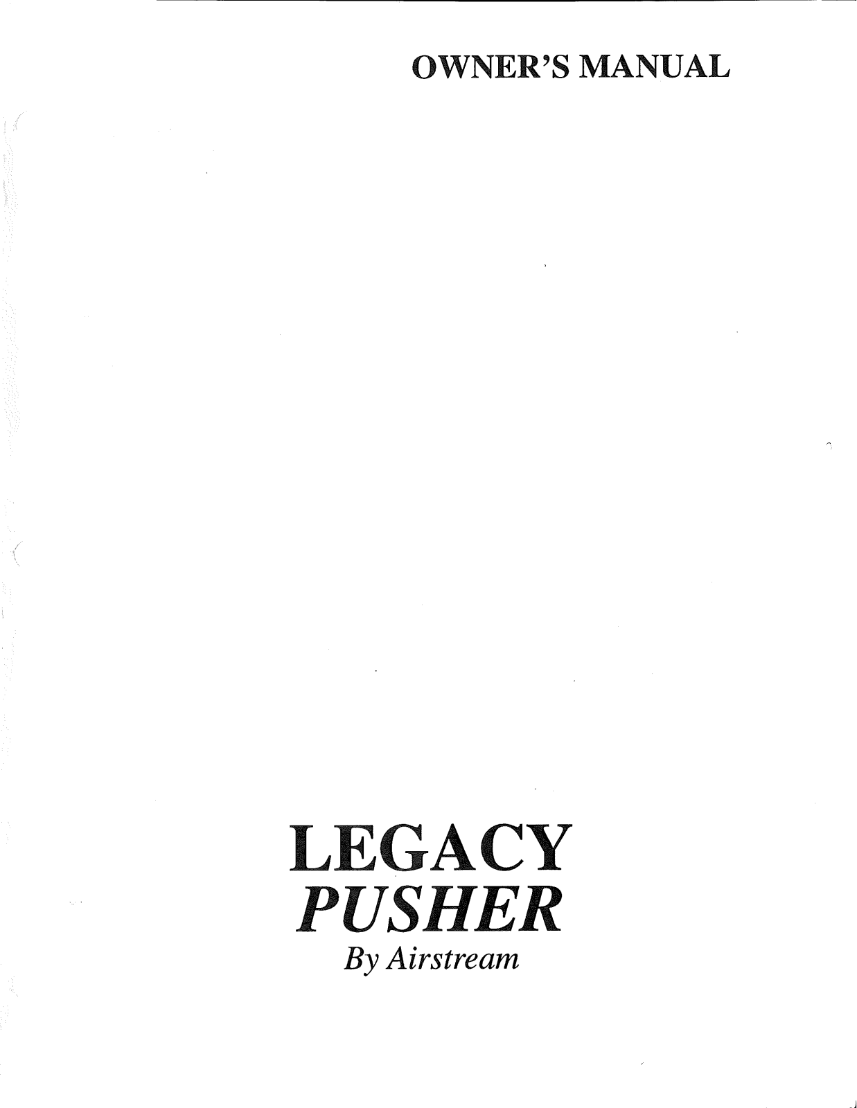 Airstream Legacy Pusher 1993 Owner's Manual