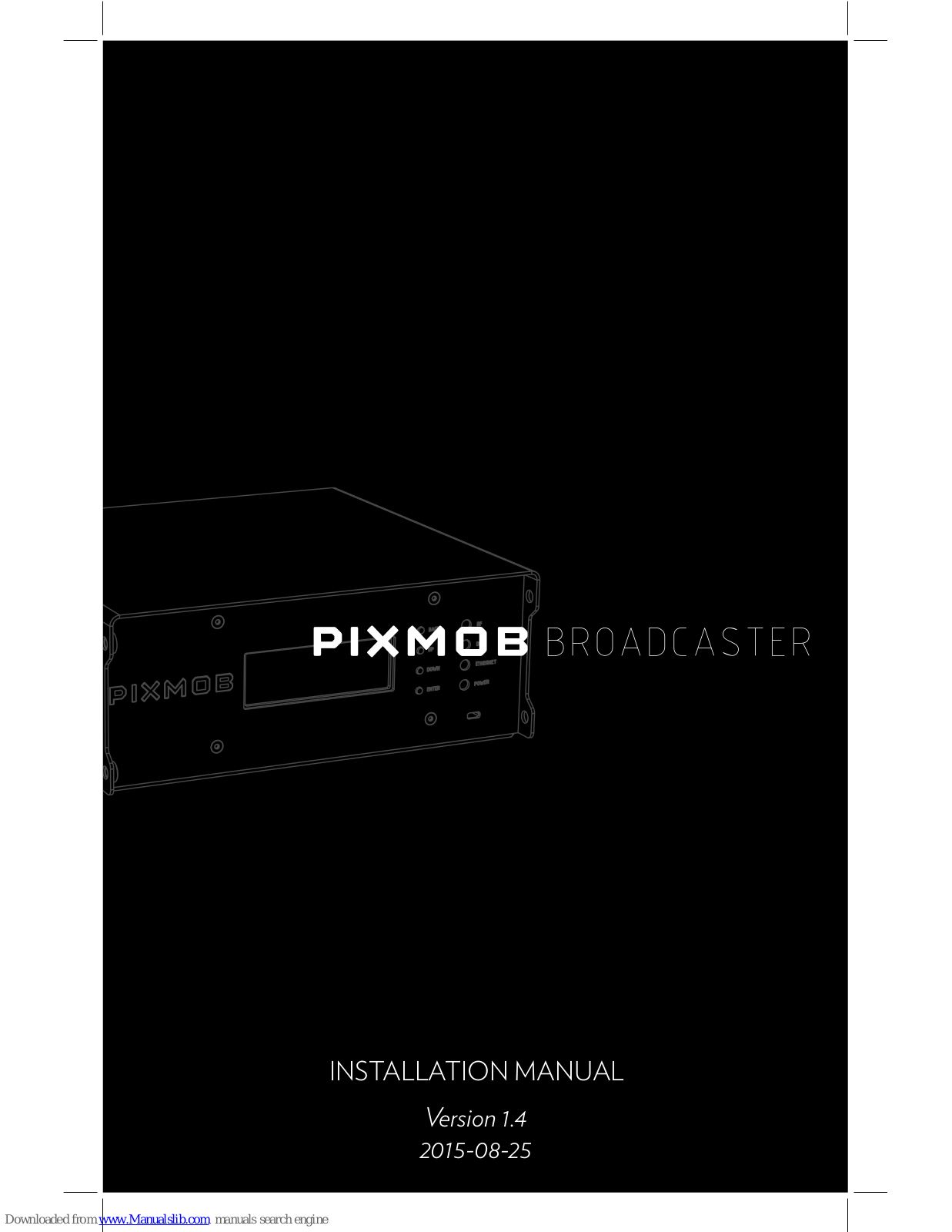 Pixmob Broadcaster Installation Manual - ManualMachine.com
