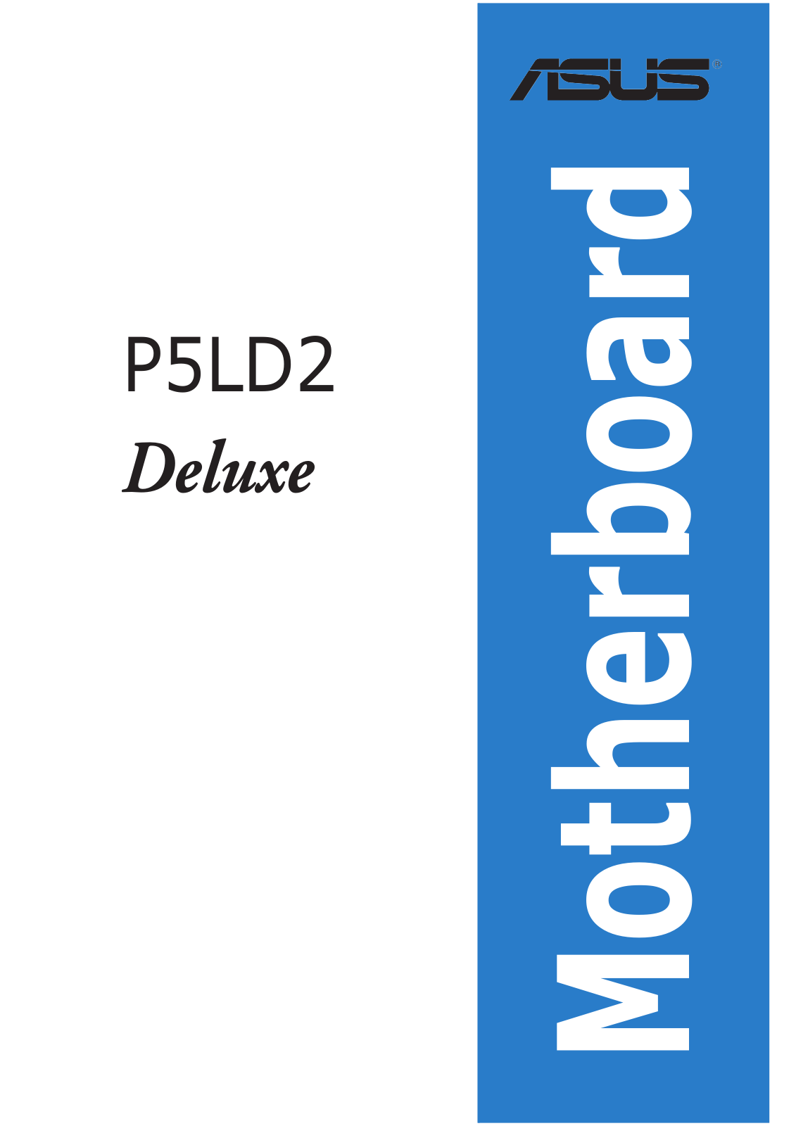 Asus P5LD2 DELUXE User Manual