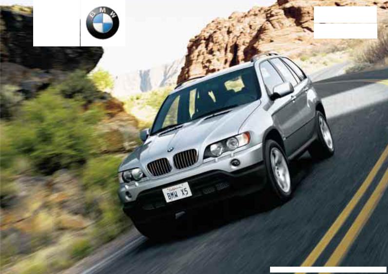 BMW X5 4 4I 2003, X5 4 6is 2003 Owner's Manual