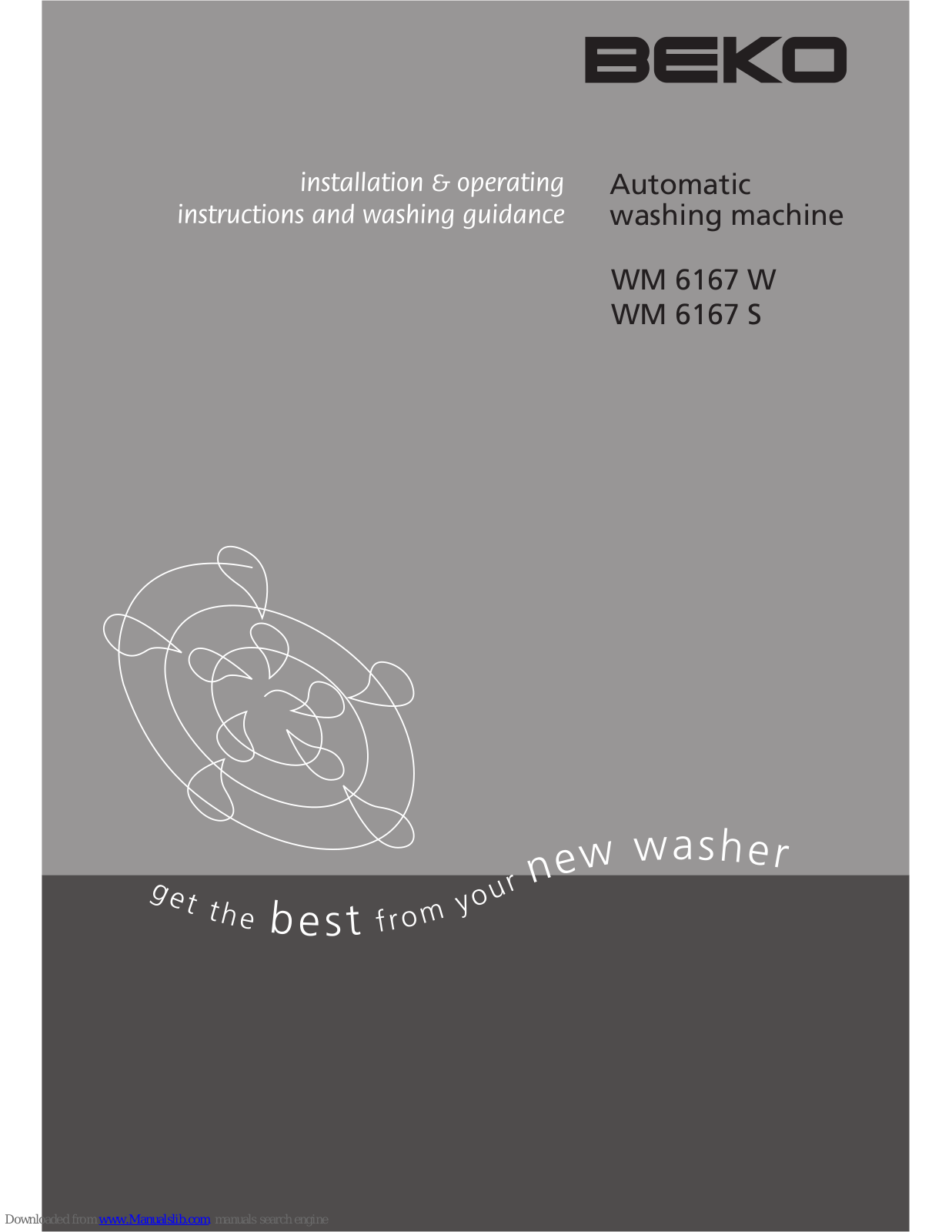 Beko WM 6167 W, WM 6167 S Installation & Operating Instructions And Washing Guidance