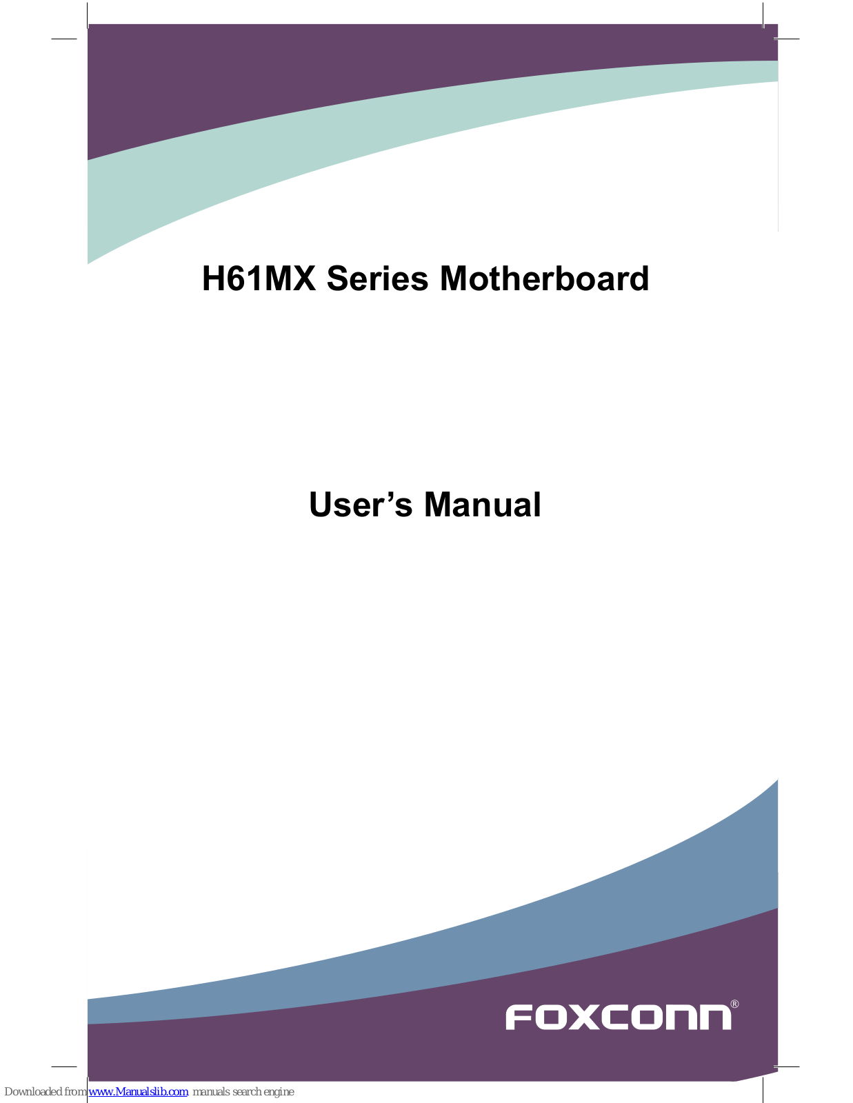 Foxconn H61MX, H61MX EL, H61M Series, H61M User Manual