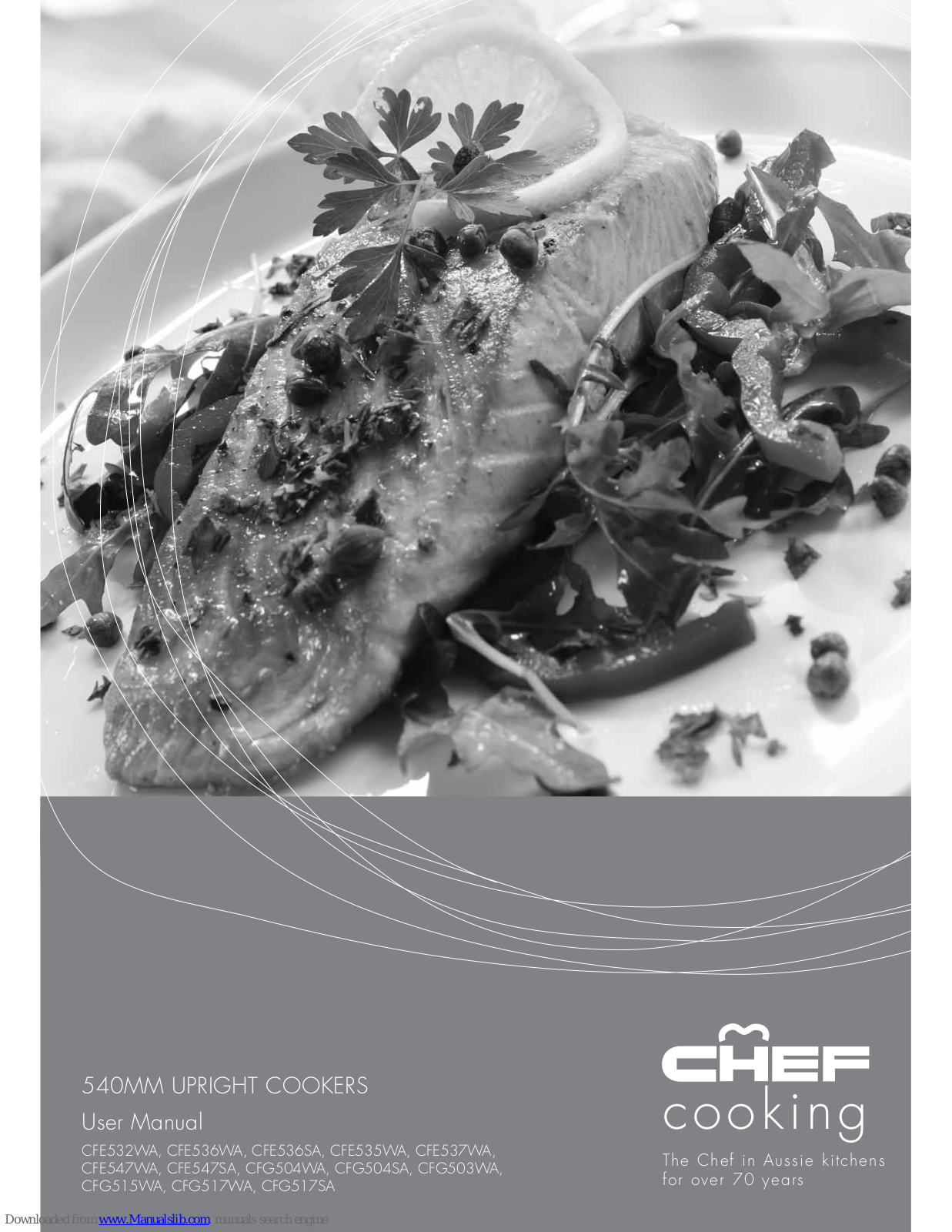 Chef cooking CFE532WA, CFE536WA, CFE547WA, CFE547SA, CFG504WA User Manual