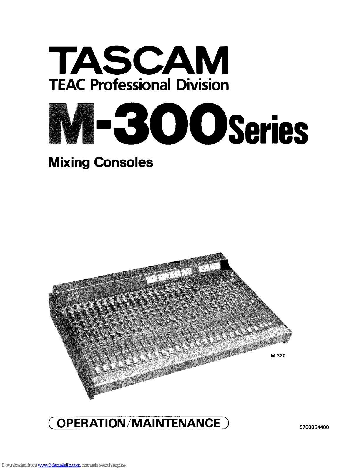 Tascam M-300 Series, M-312, M-308, M-320 Operation & Maintenance Manual