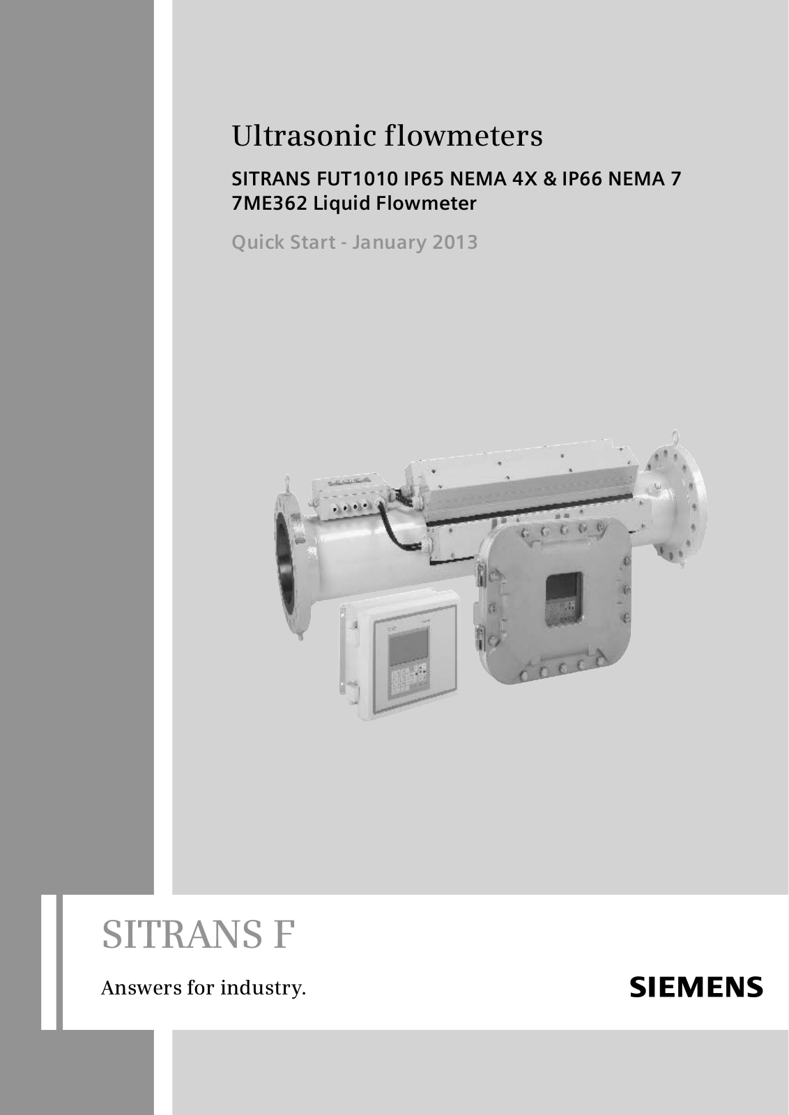 Siemens SITRANS F Series, SITRANS FUT1010 IP65 NEMA 4X, SITRANS FUT1010 & IP66 NEMA 7, 7ME362 Quick Start Manual