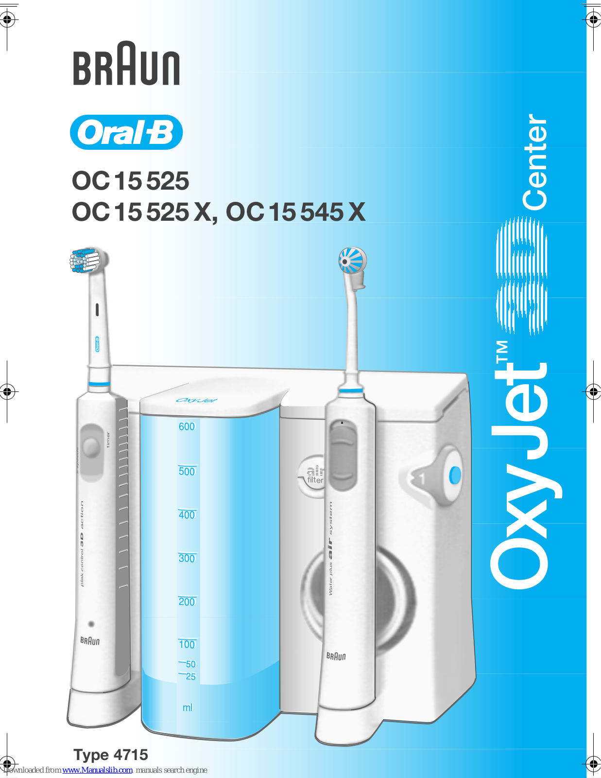 Braun Oral B Oxy Jet OC 15 525, Oral B Oxy Jet OC 15 545 X, Oral-B OxyJet OC 15525X User Manual