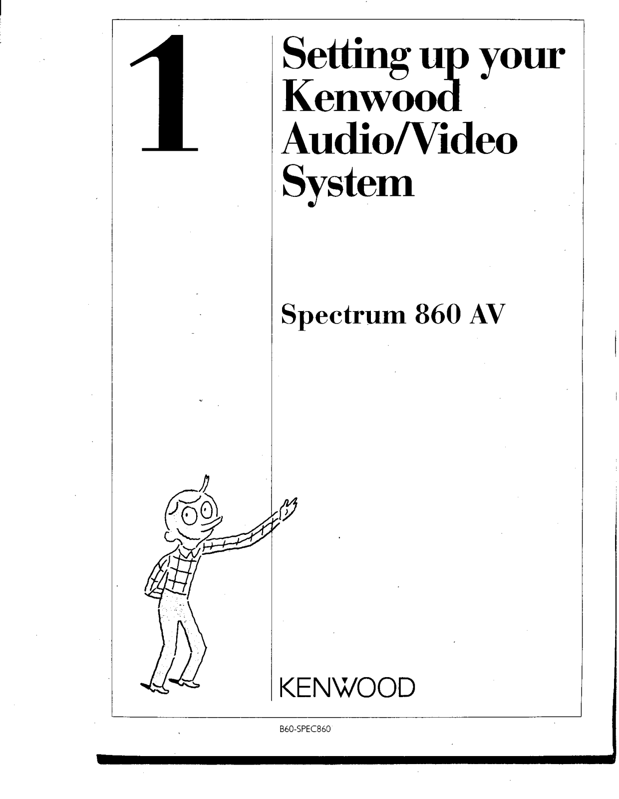 Kenwood SRC-707, SPECTRUM 860AV, KX-W797, KM-897, JL-997 Quick Start Manual