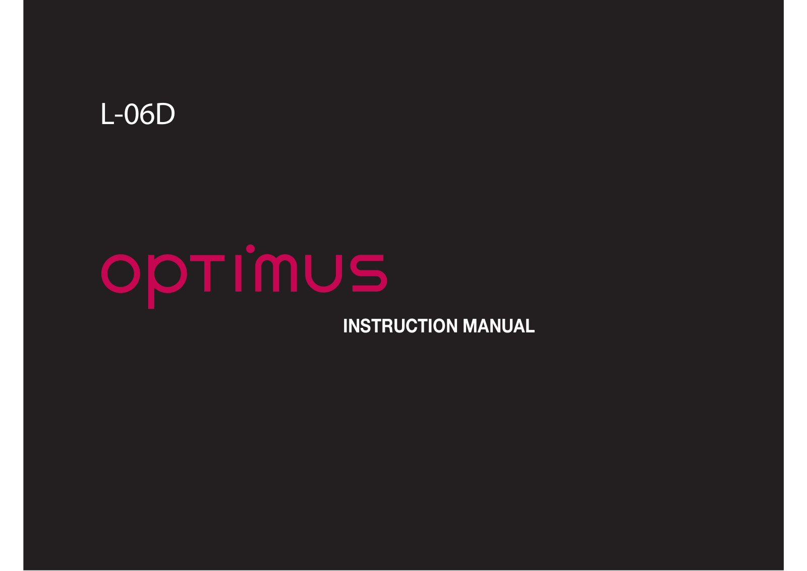 Optimus L-06D Instruction Manual