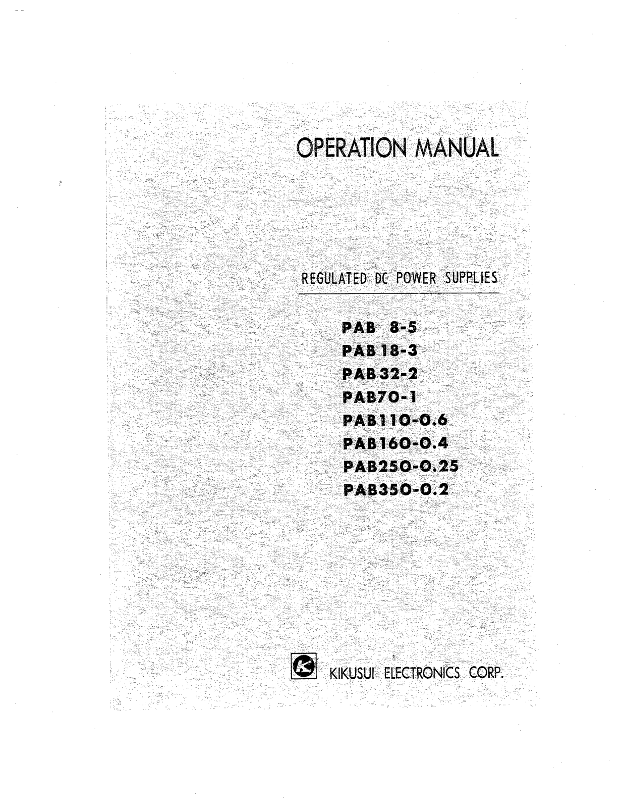 Kikusui Electronics Corporation PAB 250-0.25, PAB 350-0.2, PAB 160-0.4, PAB 110-0.6, PAB 70-1 Service manual