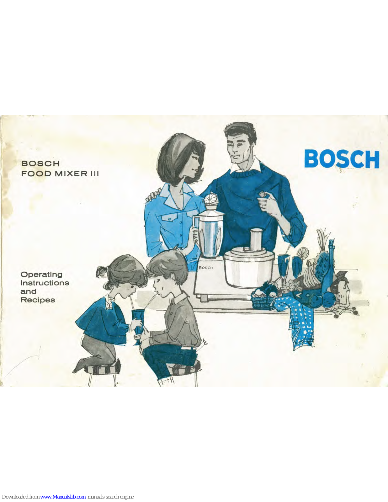 Bosch FoodMixer III Operating Instructions And Recipes