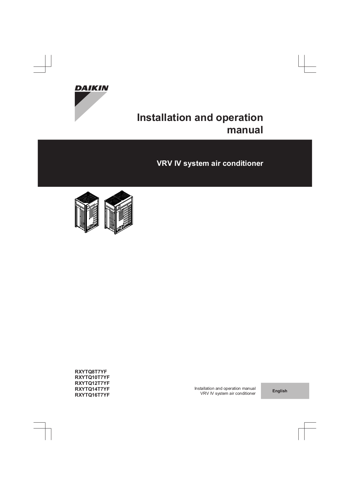 Daikin RXYTQ8T7YF, RXYTQ10T7YF, RXYTQ12T7YF, RXYTQ14T7YF, RXYTQ16T7YF Operation manuals