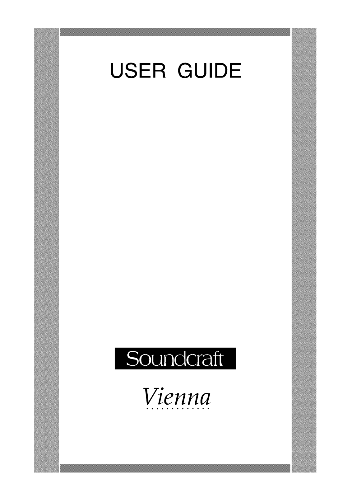 Soundcraft VIENNA USER GUIDE