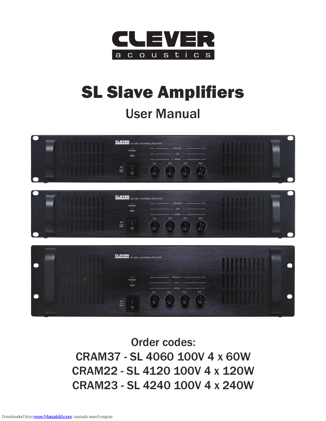 Clever Acoustics CRAM37-SL 4060 100V 4 x 60W, CRAM22-SL 4120 100V 4 x 120W, CRAM23-SL 4240 100V 4 x 240W User Manual