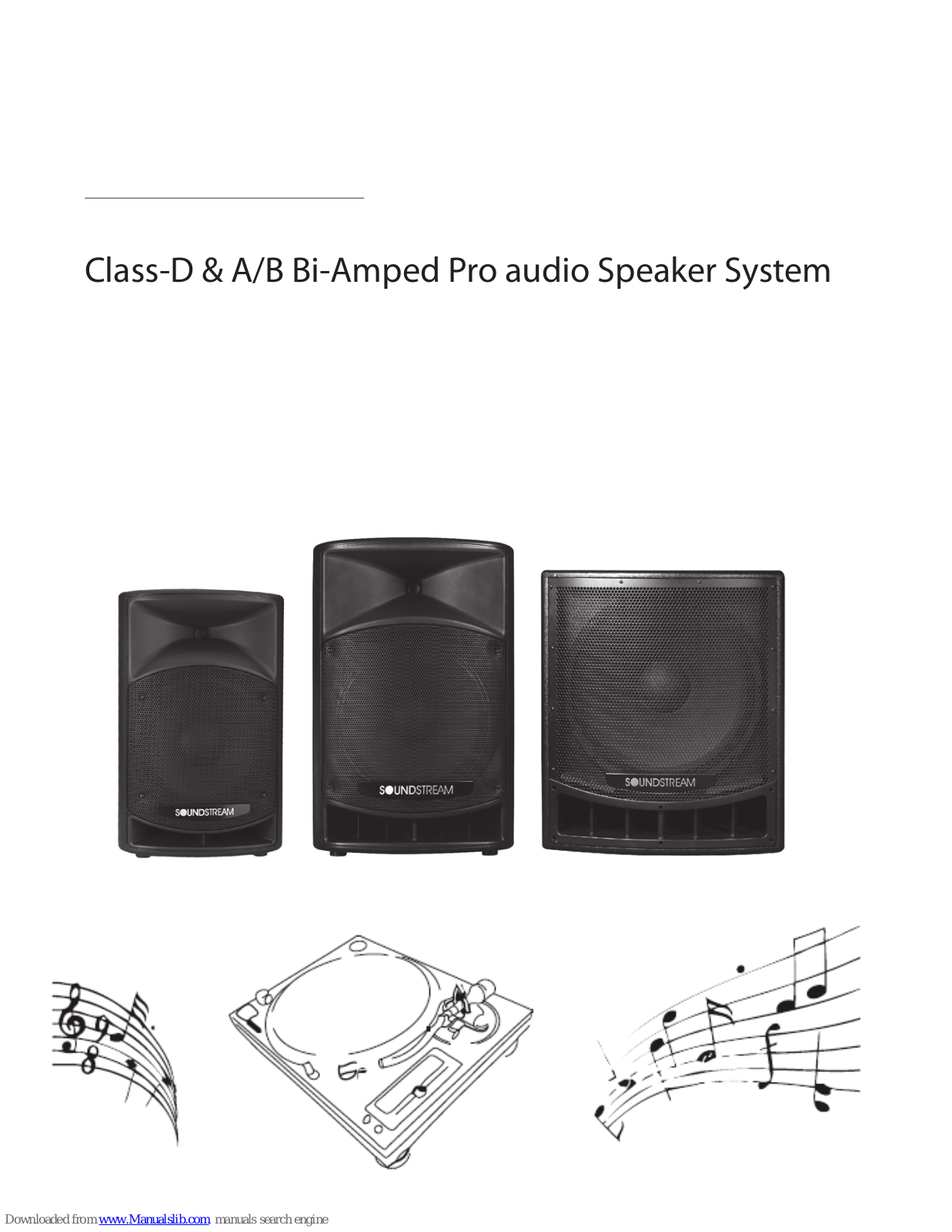 Soundstream Class-D & A/B Bi-Amped Pro audio Speaker, SPR-12A, SPR-15A, SPR-18A System User Manual