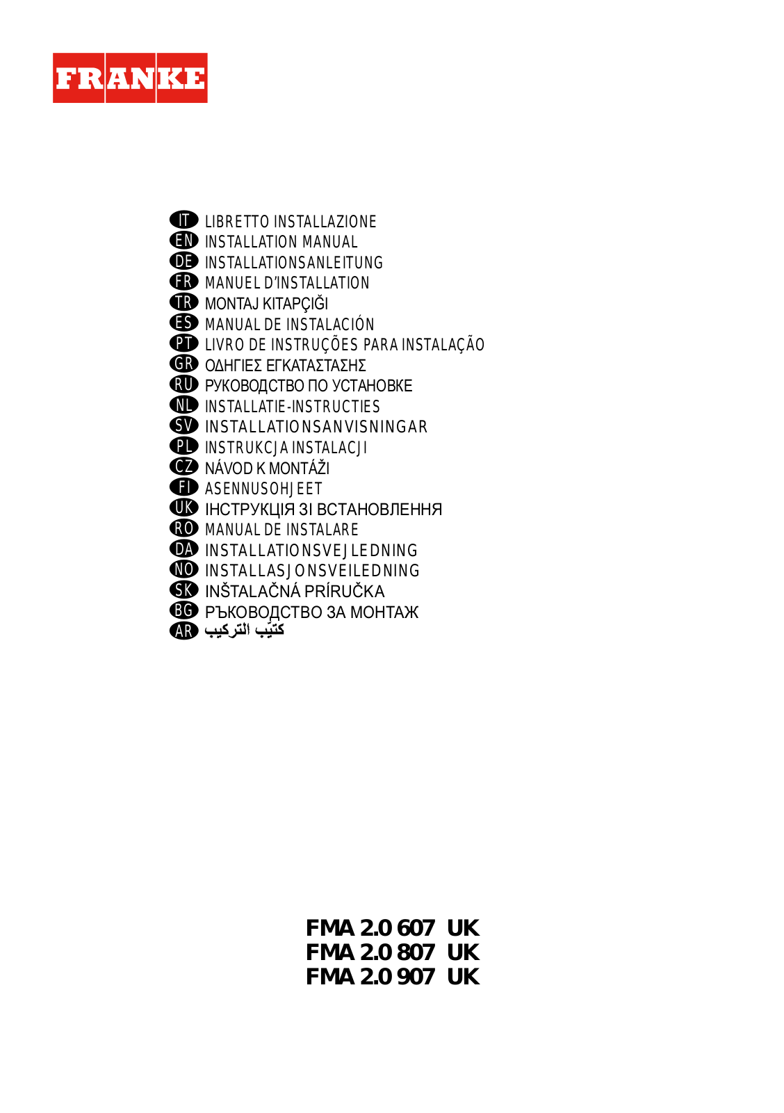 Franke FMA 2.0 607 UK, FMA 2.0 807 UK, FMA 2.0 907 UK, FTU PLUS 3707 I BK, FTU PLUS 3707 I WH Installation Manual