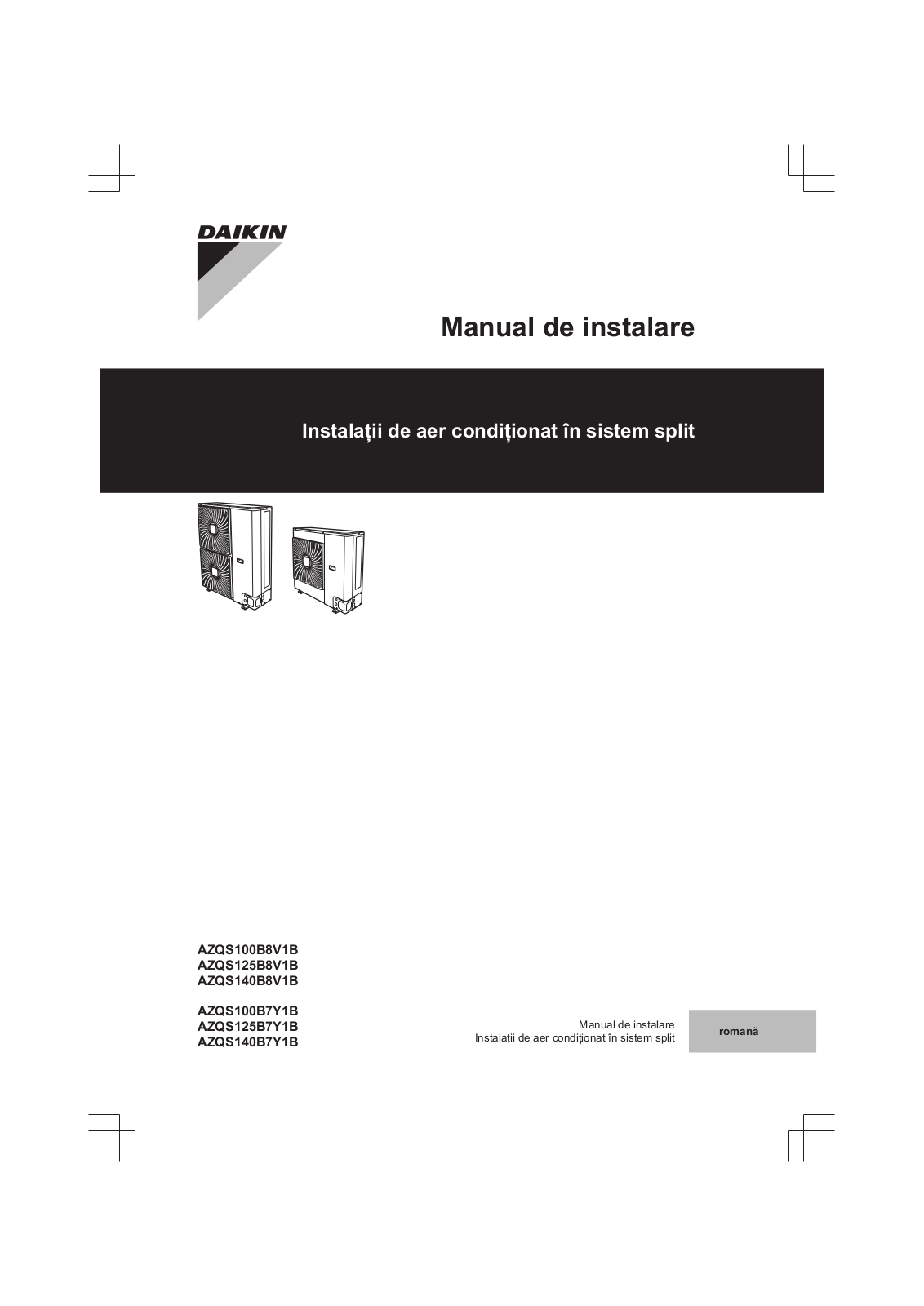 Daikin AZQS100B8V1B, AZQS125B8V1B, AZQS140B8V1B, AZQS100B7Y1B, AZQS125B7Y1B Installation manuals