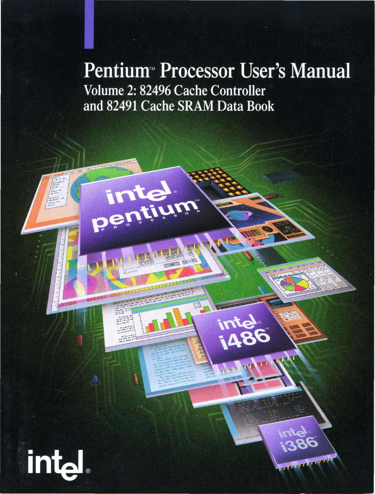 Intel 82496 CACHE CONTROLLER, 82491 CACHE SRAM, Pentium User Manual