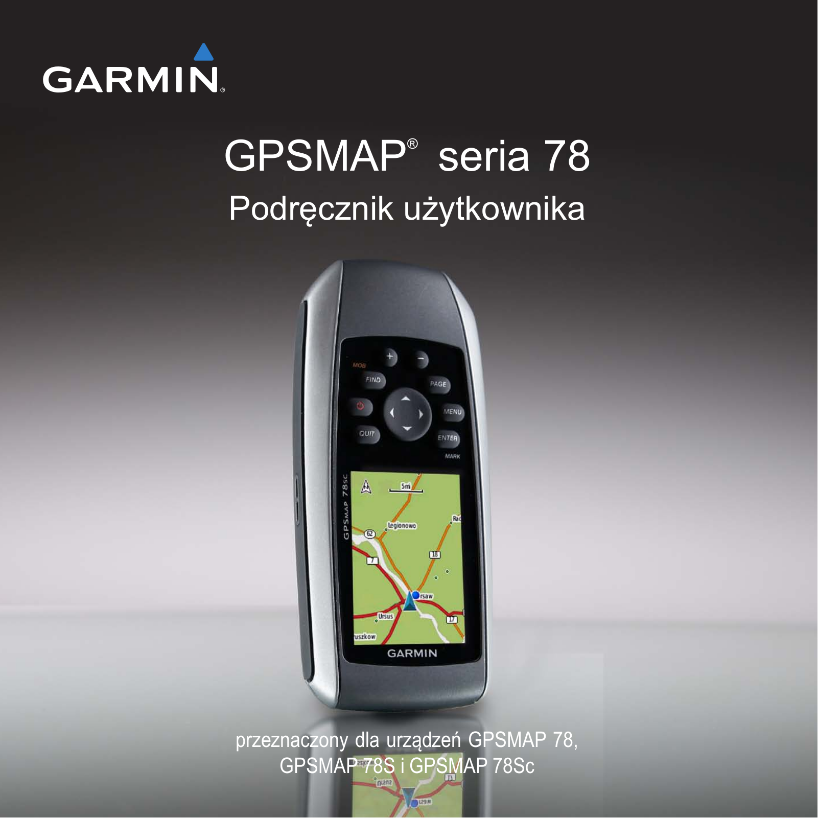 Garmin GPSMAP 78s, GPSMAP 78sc, GPSMAP 78 User's Guide