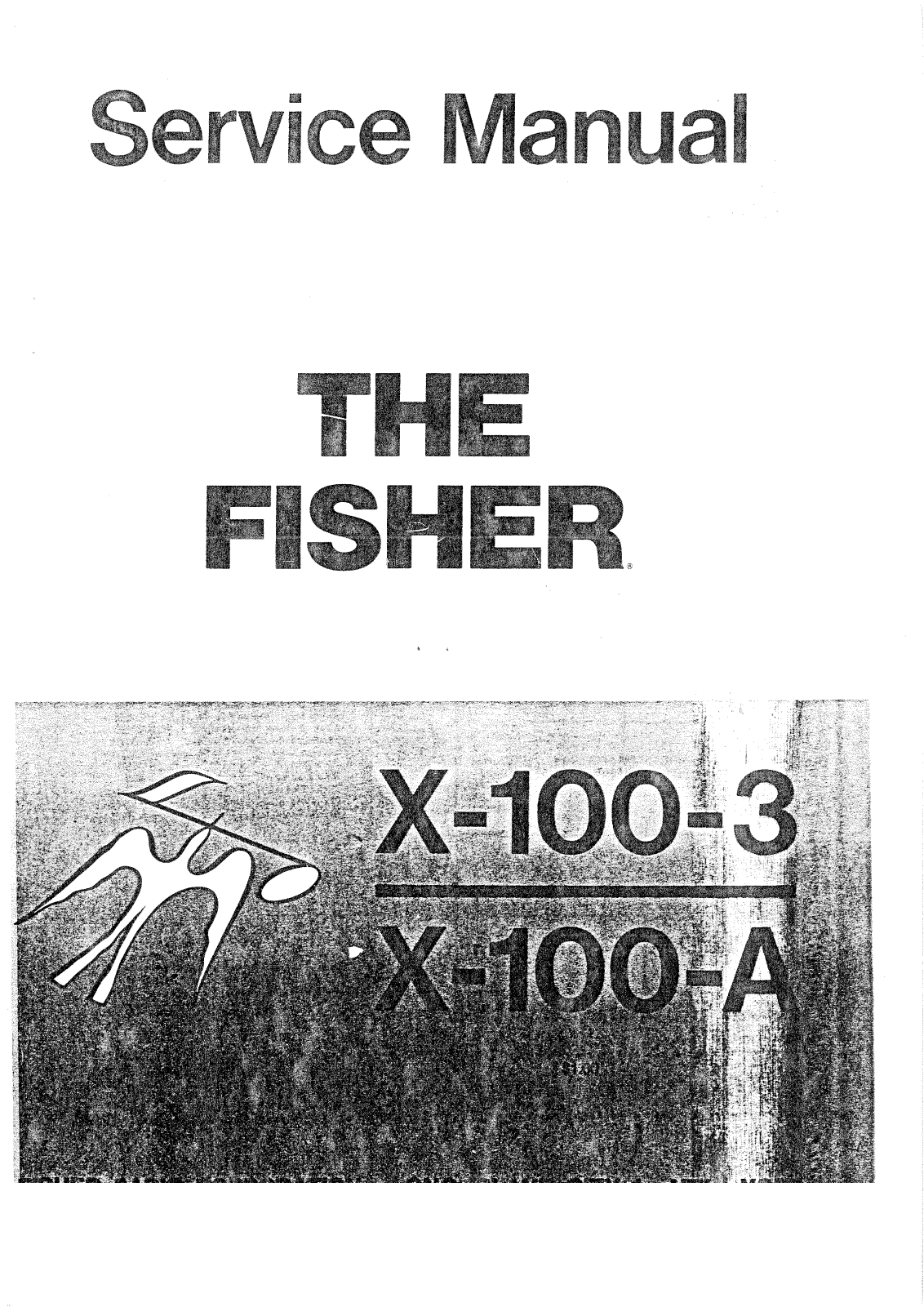 Fisher X-100-A, X-100-3 Service Manual