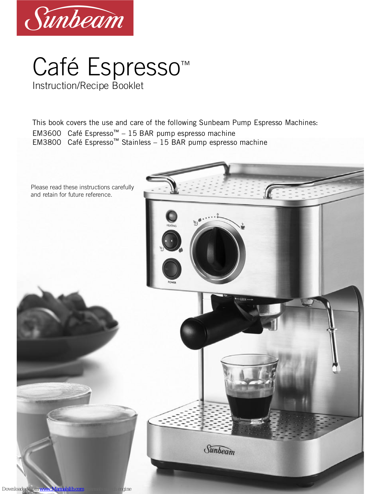 Sunbeam Cafe Espresso EM3800, Cafe Espresso EM3600 Instruction/recipe Booklet