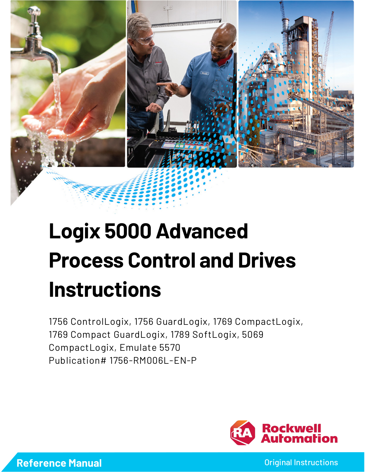 Rockwell Automation Logix 5000 Advanced, 1756 ControlLogix, 1756 GuardLogix, 1769 CompactLogix, 1769 Compact GuardLogix Process Control and Drives Instructions