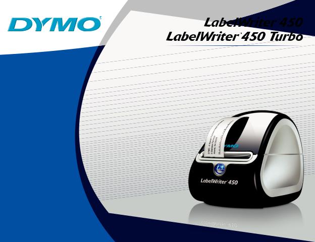 DYMO LabelWriter 450 Turbo, LabelWriter 450 Quick Start Guide