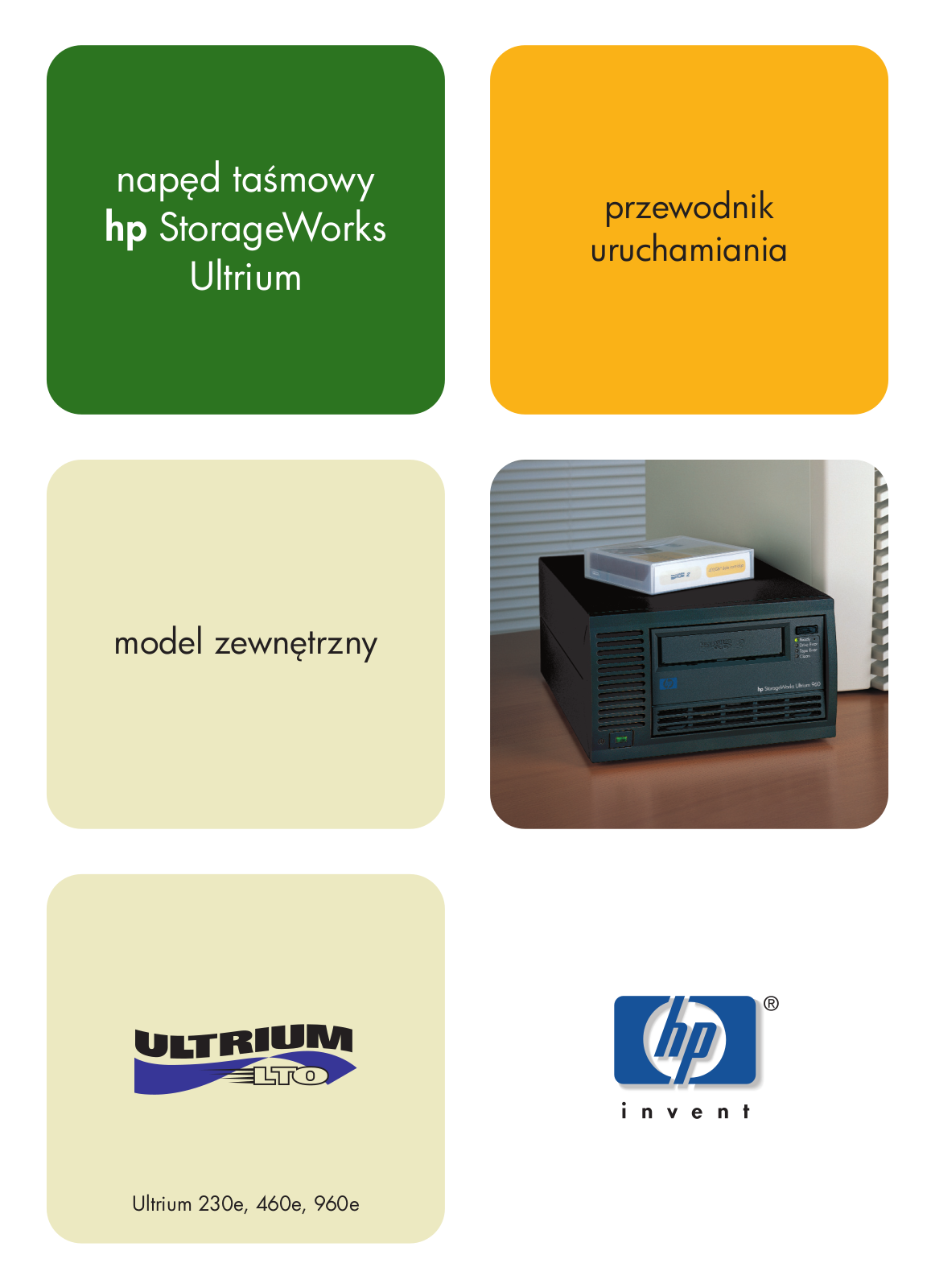 Hp STORAGEWORKS ULTRIUM 230, STORAGEWORKS ULTRIUM 460, STORAGEWORKS ULTRIUM 960 GETTING STARTED