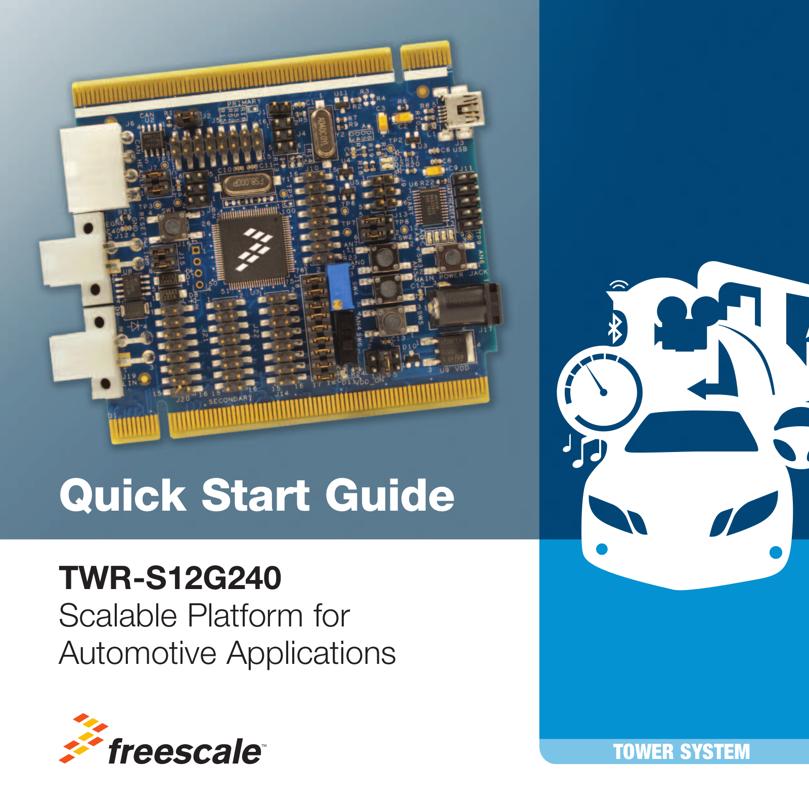 Freescale Semiconductor TWR-S12G240 Quick Start Guide