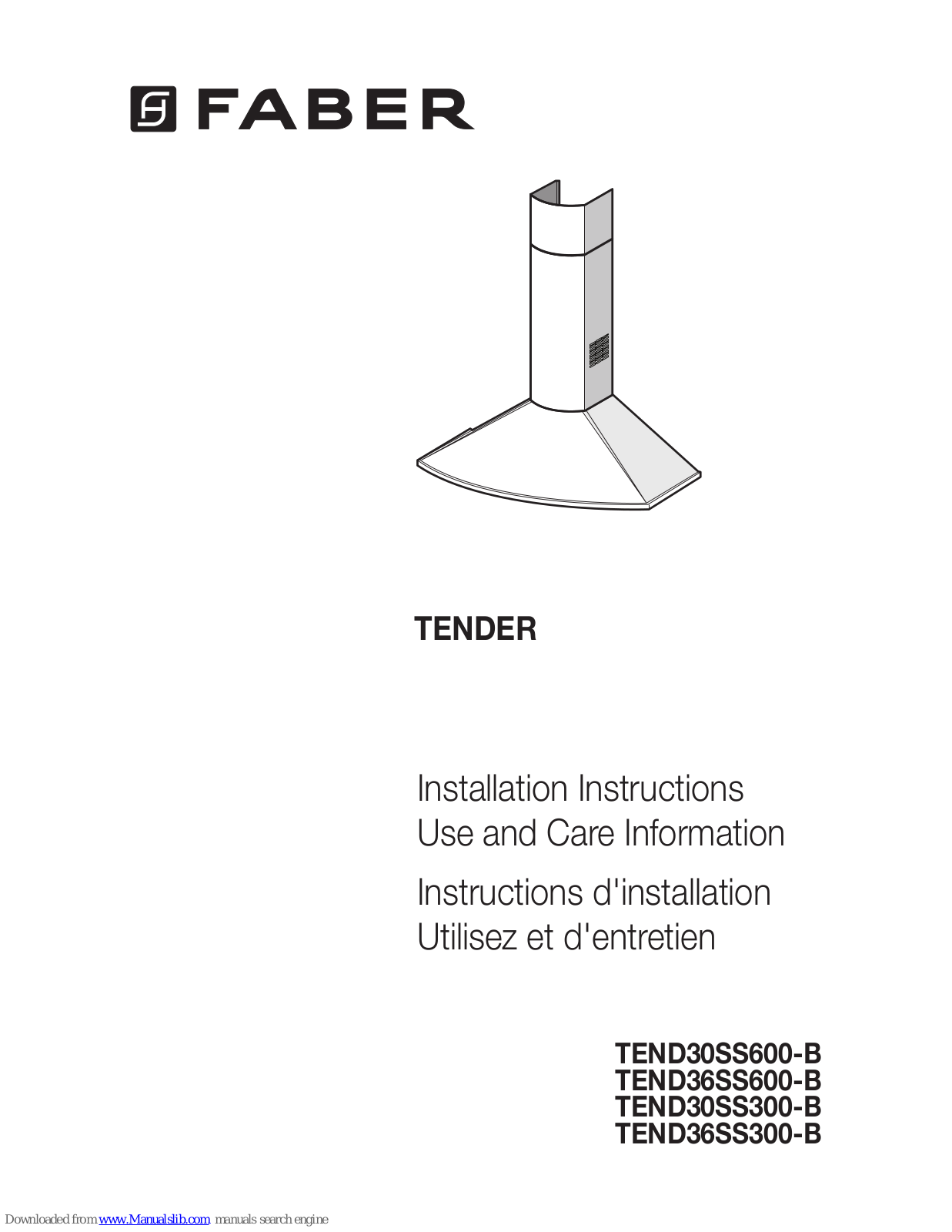 Faber TENDER TEND36SS600-B, GLAS36SS300-B, GLAS30SS300-B, GLAS36SS600-B, GLAS30SS600-B Installation Instructions,Use And Care Information