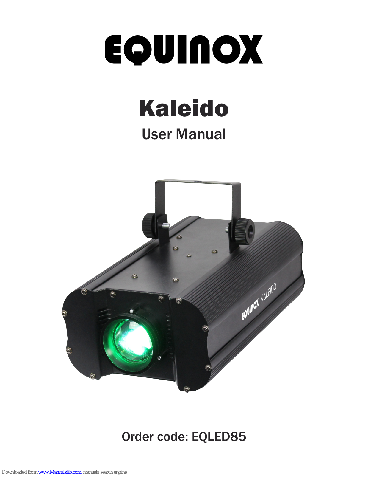 Equinox Systems Kaleido EQLED85, Butterfly Quad, EQLED100, MicroPar RGBW, MidiPar RGBW User Manual - ManualMachine.com