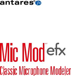 Antares Mic Mod EFX User Manual