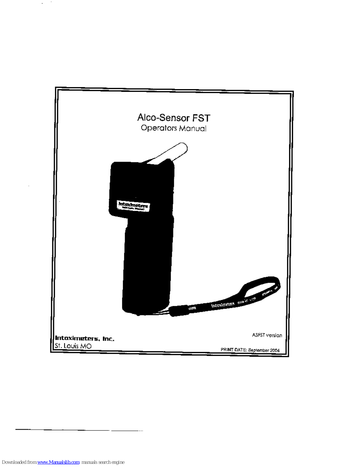 Intoximeters Alco-Sensor FST Operator's Manual