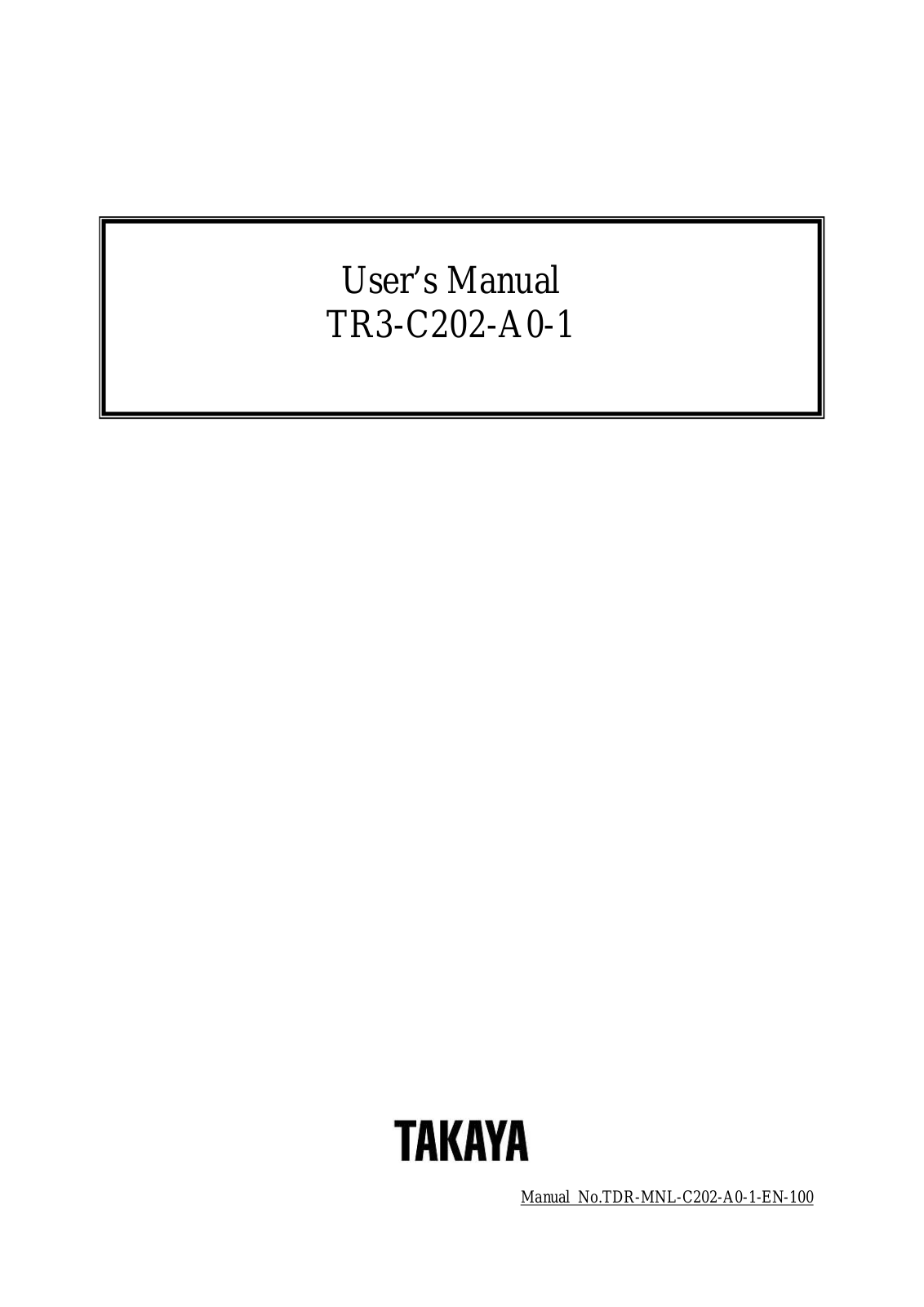 TAKAYA TR3 C202 A0 1 User Manual