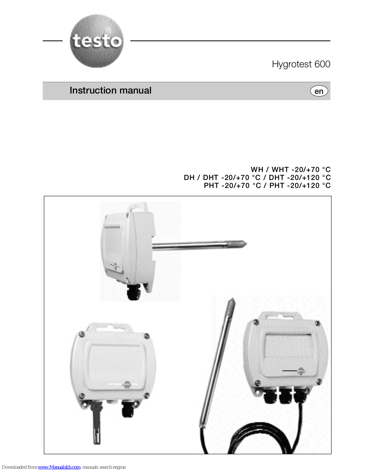 TESTO Hygrotest 600 WH, Hygrotest 600 WHT, Hygrotest 600 DHT, Hygrotest 600 DH, Hygrotest 600 PHT Instruction Manual