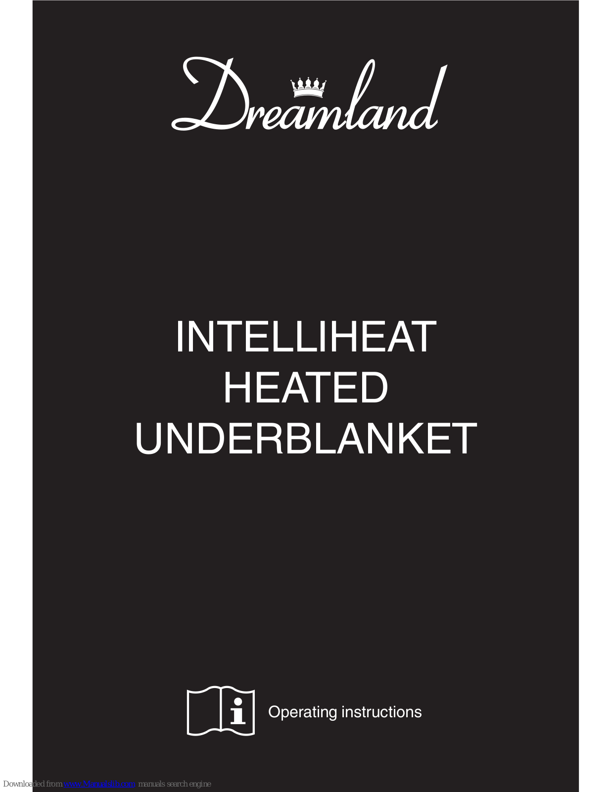 Dreamland H5611, H5612, H5613, H5614, Intelliheat Heated Underblanket Operating Instructions Manual