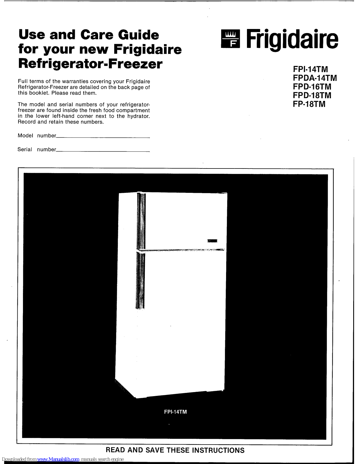 Frigidaire FPI-14TM, FPD-18TM, FP-18TM, FPDA-14TM, FPD-16TM Use And Care Manual