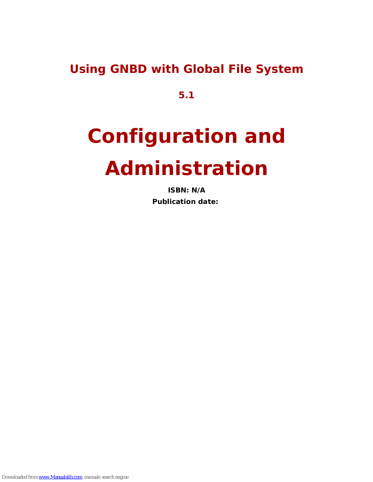 Red Hat GNBD WITH GLOBAL FILE SYSTEM 5.1, GLOBAL FILE SYSTEM 5.1 Configuration And Administration Manual