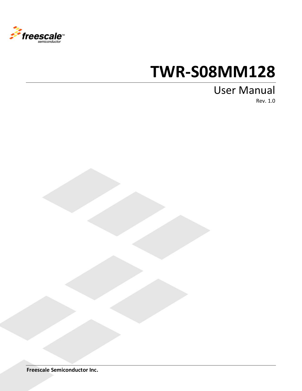 Freescale Semiconductor TWR-S08MM128, TWR-S08MM128-KIT User guide