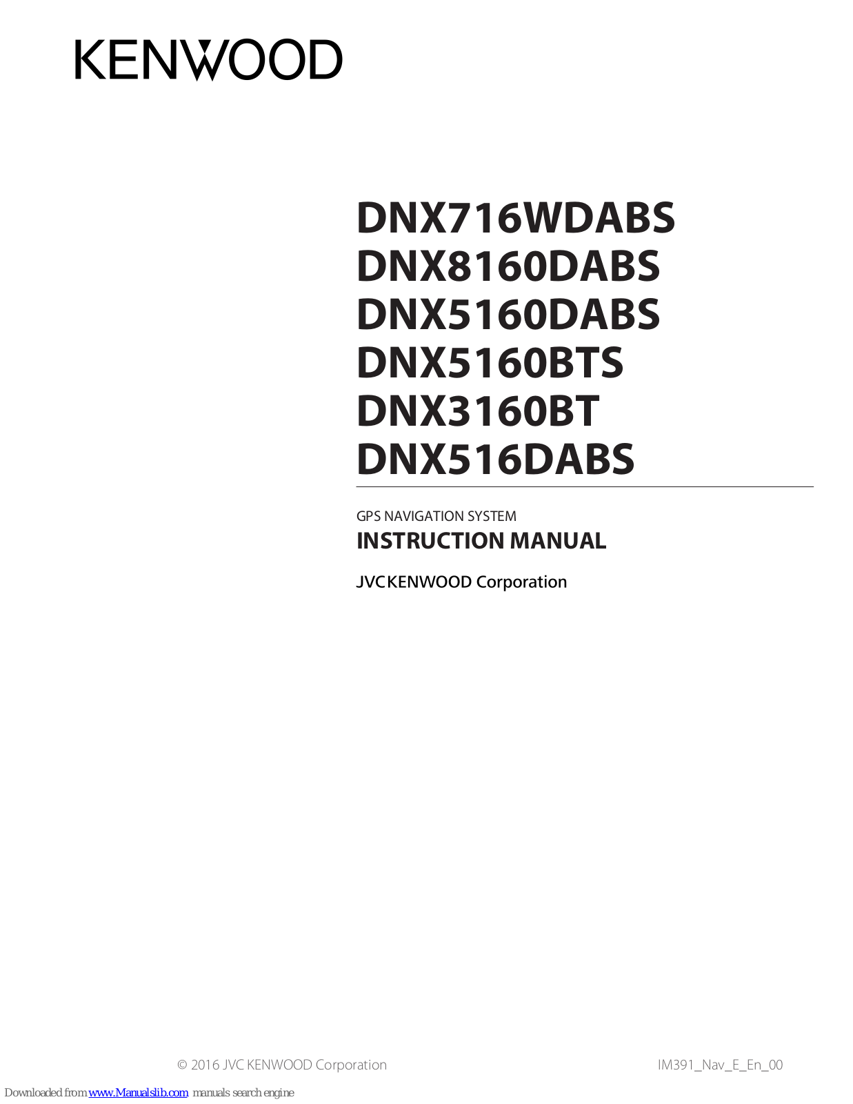 Kenwood DNX716WDABS, DNX3160BT, DNX8160DABS, DNX516DABS, DNX5160DABS Instruction Manual